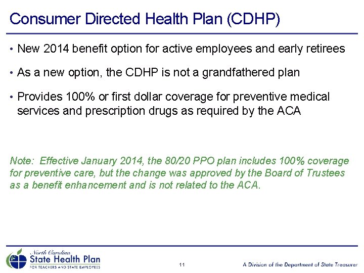 Consumer Directed Health Plan (CDHP) • New 2014 benefit option for active employees and