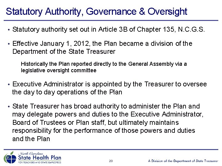 Statutory Authority, Governance & Oversight • Statutory authority set out in Article 3 B