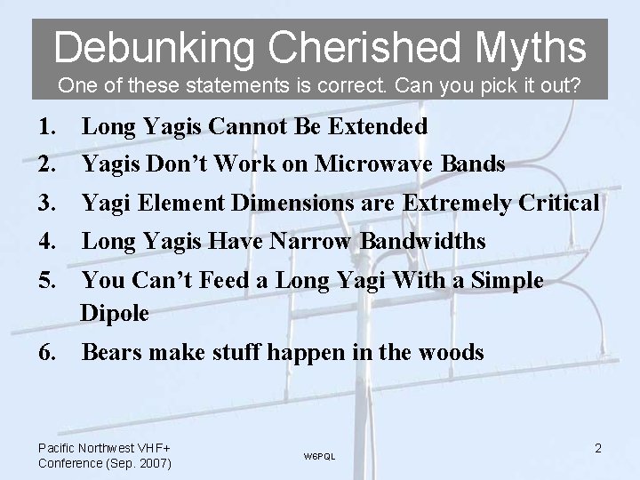 Debunking Cherished Myths One of these statements is correct. Can you pick it out?