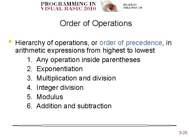 Order of Operations • Hierarchy of operations, or order of precedence, in arithmetic expressions