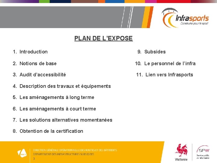 PLAN DE L’EXPOSE 1. Introduction 9. Subsides 2. Notions de base 10. Le personnel