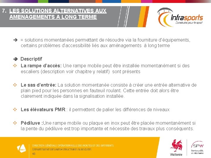 7. LES SOLUTIONS ALTERNATIVES AUX AMENAGEMENTS A LONG TERME = solutions momentanées permettant de