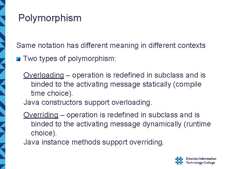Polymorphism Same notation has different meaning in different contexts Two types of polymorphism: Overloading Polymorphism Same notation has different meaning in different contexts Two types of polymorphism: Overloading