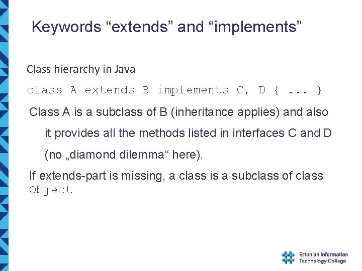 Keywords “extends” and “implements” Class hierarchy in Java class A extends B implements C, Keywords “extends” and “implements” Class hierarchy in Java class A extends B implements C,