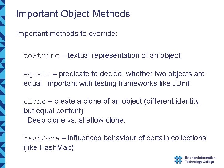 Important Object Methods Important methods to override: to. String – textual representation of an Important Object Methods Important methods to override: to. String – textual representation of an