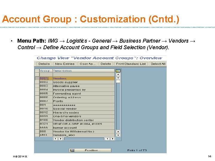 Account Group : Customization (Cntd. ) • Menu Path: IMG → Logistics - General