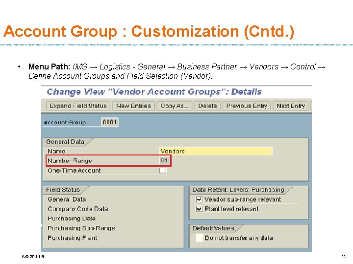 Account Group : Customization (Cntd. ) • Menu Path: IMG → Logistics - General