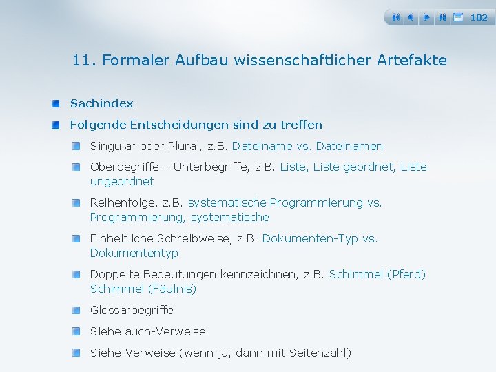 102 11. Formaler Aufbau wissenschaftlicher Artefakte Sachindex Folgende Entscheidungen sind zu treffen Singular oder