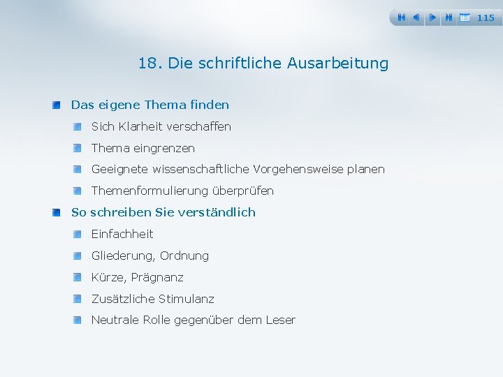 115 18. Die schriftliche Ausarbeitung Das eigene Thema finden Sich Klarheit verschaffen Thema eingrenzen