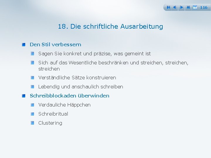 116 18. Die schriftliche Ausarbeitung Den Stil verbessern Sagen Sie konkret und präzise, was