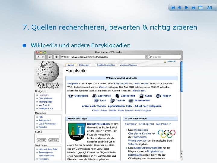 38 7. Quellen recherchieren, bewerten & richtig zitieren Wikipedia und andere Enzyklopädien 