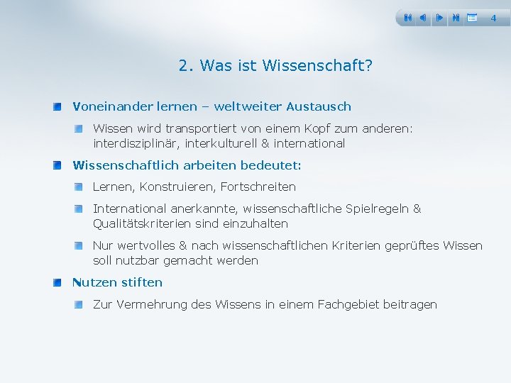 4 2. Was ist Wissenschaft? Voneinander lernen – weltweiter Austausch Wissen wird transportiert von