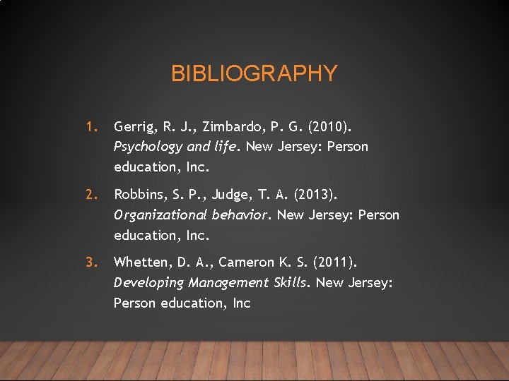 BIBLIOGRAPHY 1. Gerrig, R. J. , Zimbardo, P. G. (2010). Psychology and life. New