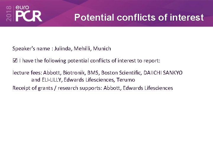 Potential conflicts of interest Speaker's name : Julinda, Mehilli, Munich ☑ I have the