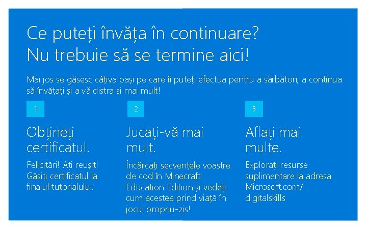 Ce puteți învăța în continuare? Nu trebuie să se termine aici! Mai jos se