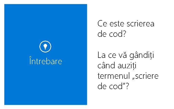 Ce este scrierea de cod? Întrebare La ce vă gândiți când auziți termenul „scriere