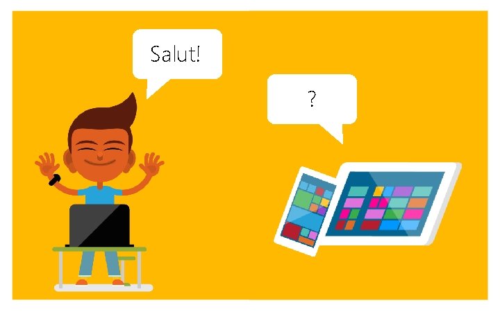 Salut! ? 