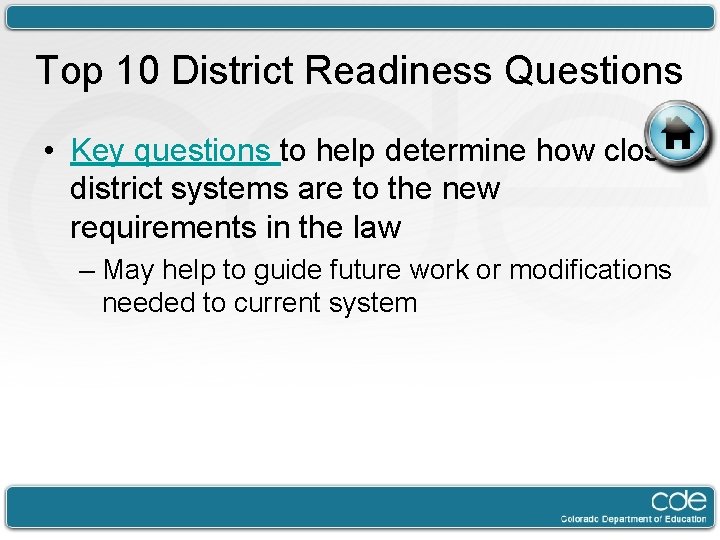 Top 10 District Readiness Questions • Key questions to help determine how close district