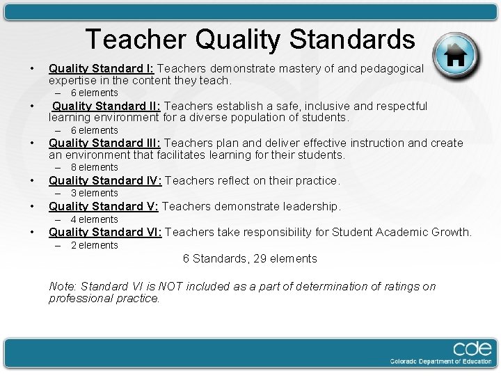 Teacher Quality Standards • Quality Standard I: Teachers demonstrate mastery of and pedagogical expertise