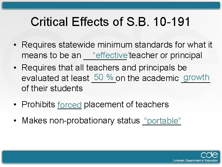 Critical Effects of S. B. 10 -191 • Requires statewide minimum standards for what