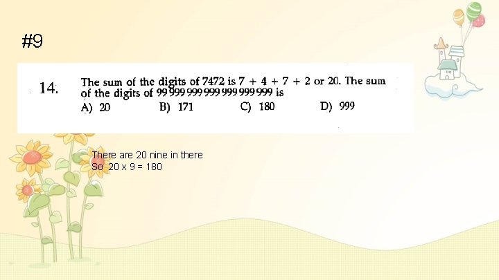 #9 There are 20 nine in there So 20 x 9 = 180 