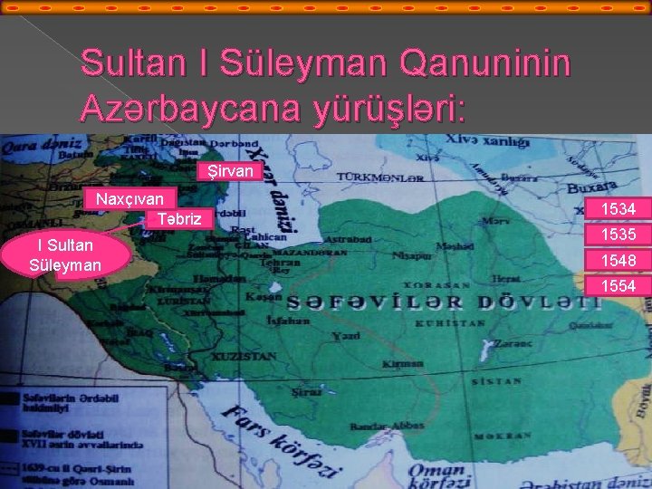 Sultan I Süleyman Qanuninin Azərbaycana yürüşləri: Şirvan Naxçıvan Təbriz I Sultan Süleyman 1534 1535