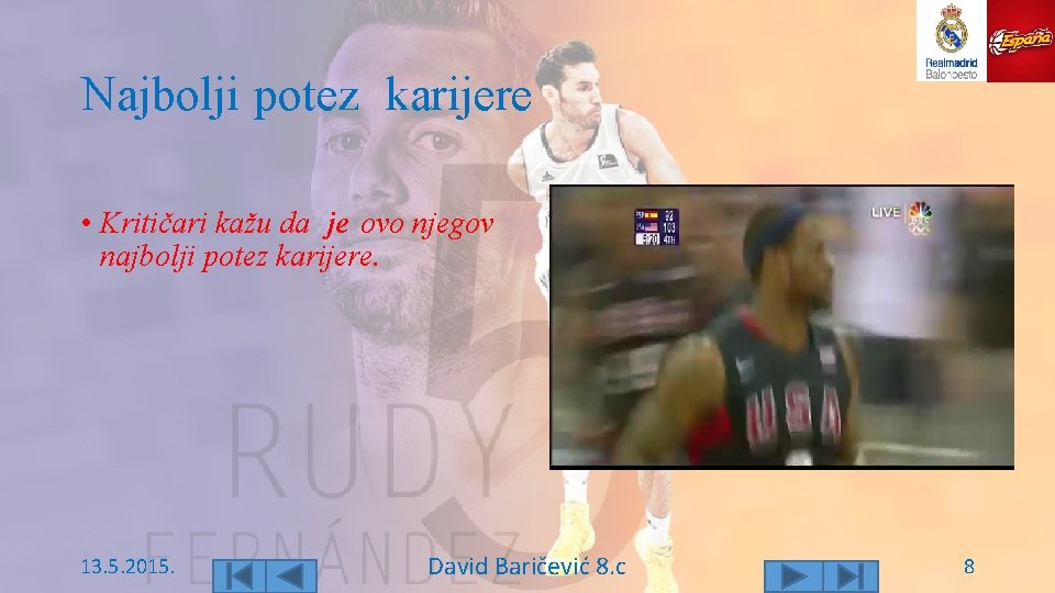 Najbolji potez karijere • Kritičari kažu da je ovo njegov najbolji potez karijere. 13.
