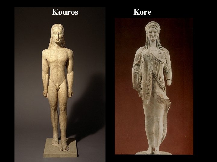 Kouros Kore 