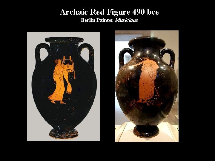 Archaic Red Figure 490 bce Berlin Painter Musicians 