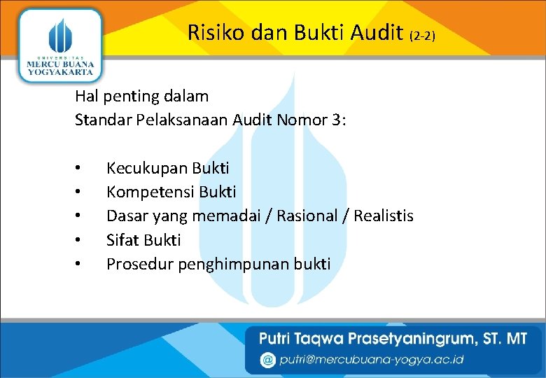 Risiko dan Bukti Audit (2 -2) Hal penting dalam Standar Pelaksanaan Audit Nomor 3: