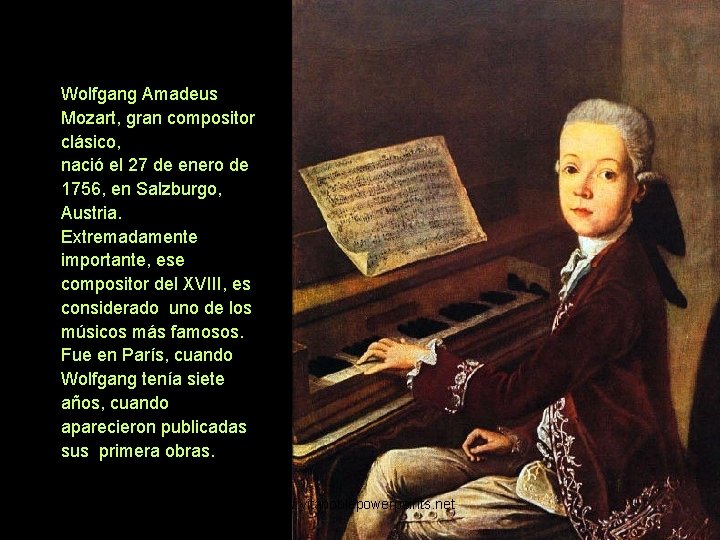 Wolfgang Amadeus Mozart, gran compositor clásico, nació el 27 de enero de 1756, en