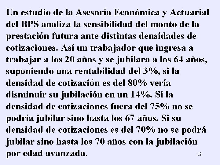 Un estudio de la Asesoría Económica y Actuarial del BPS analiza la sensibilidad del