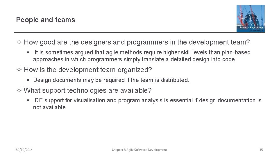 People and teams ² How good are the designers and programmers in the development