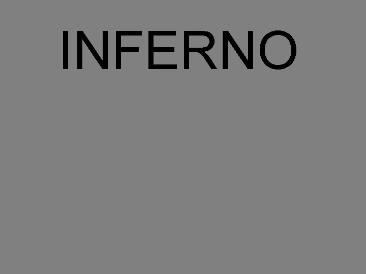 INFERNO 