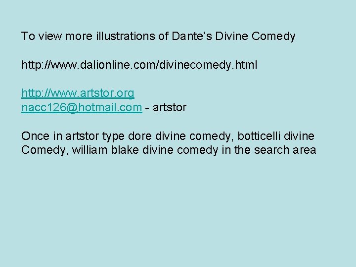 To view more illustrations of Dante’s Divine Comedy http: //www. dalionline. com/divinecomedy. html http: