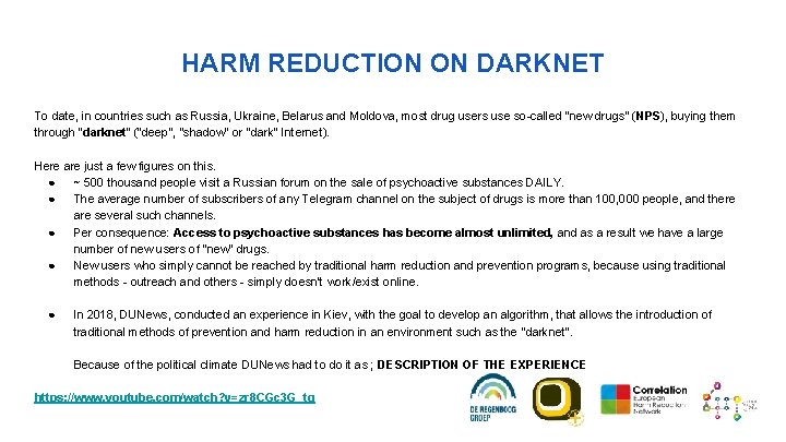 HARM REDUCTION ON DARKNET To date, in countries such as Russia, Ukraine, Belarus and