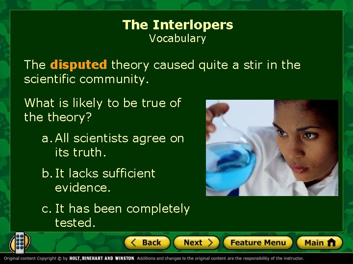 The Interlopers Vocabulary The disputed theory caused quite a stir in the scientific community.