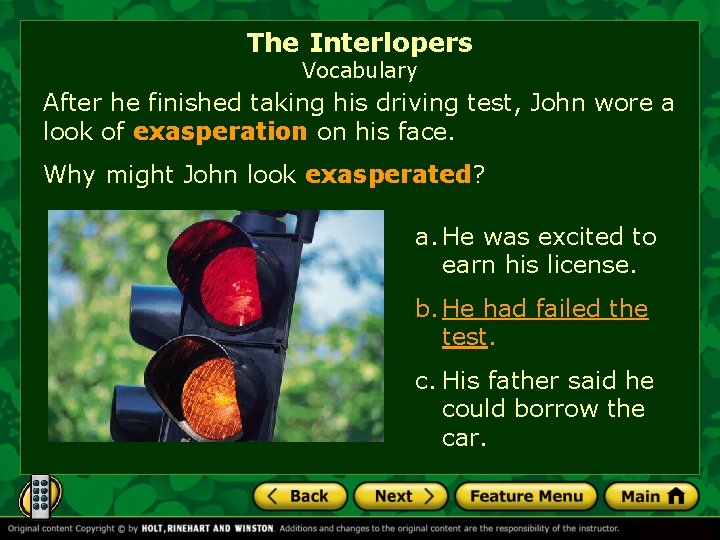 The Interlopers Vocabulary After he finished taking his driving test, John wore a look