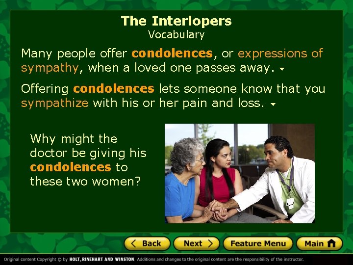 The Interlopers Vocabulary Many people offer condolences, or expressions of sympathy, when a loved