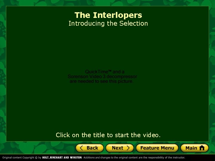 The Interlopers Introducing the Selection Click on the title to start the video. 