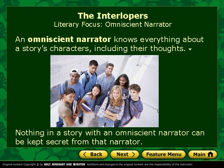 The Interlopers Literary Focus: Omniscient Narrator An omniscient narrator knows everything about a story’s