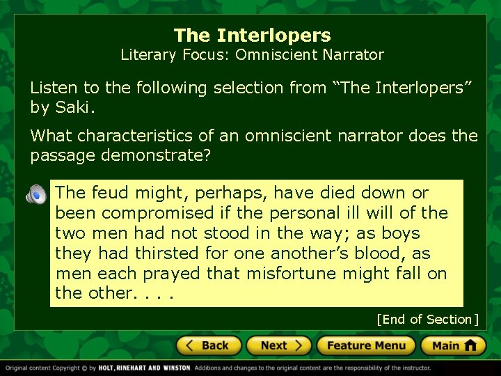 The Interlopers Literary Focus: Omniscient Narrator Listen to the following selection from “The Interlopers”