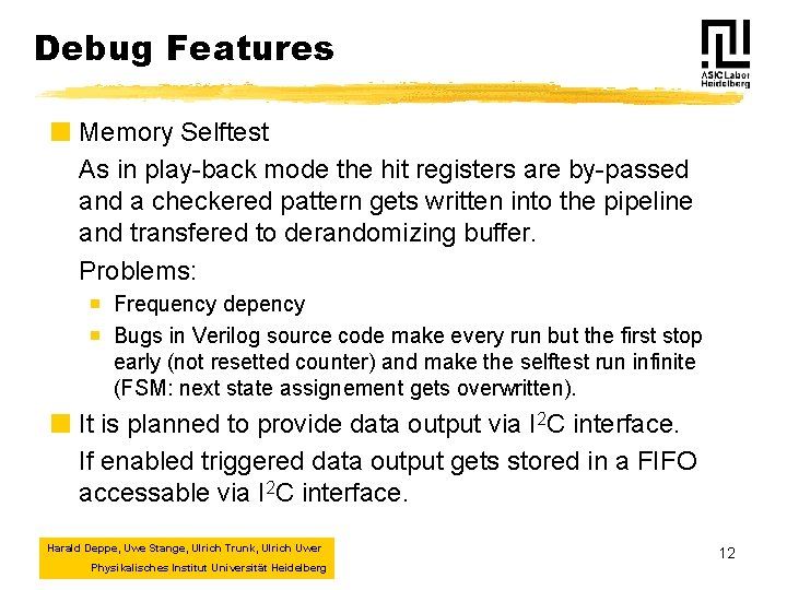 Debug Features ¢ Memory Selftest As in play-back mode the hit registers are by-passed