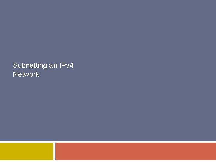 Subnetting an IPv 4 Network 