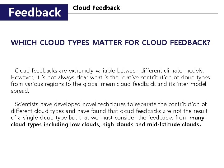 Feedback Cloud Feedback WHICH CLOUD TYPES MATTER FOR CLOUD FEEDBACK? Cloud feedbacks are extremely