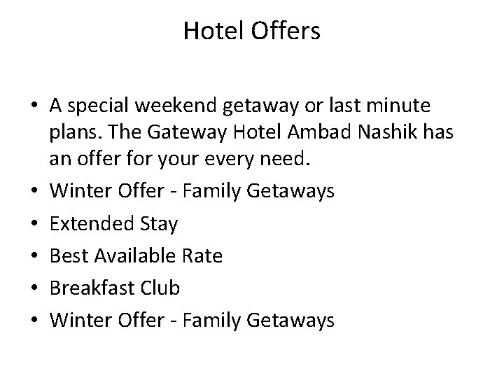 Hotel Offers • A special weekend getaway or last minute plans. The Gateway Hotel