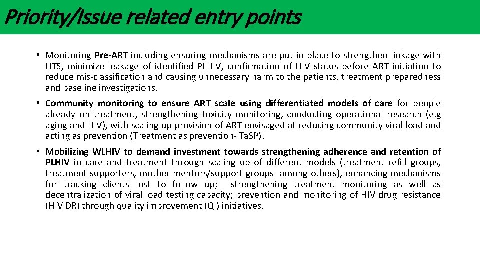 Priority/Issue related entry points • Monitoring Pre-ART including ensuring mechanisms are put in place