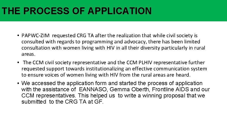 THE PROCESS OF APPLICATION • PAPWC‐ZIM requested CRG TA after the realization that while