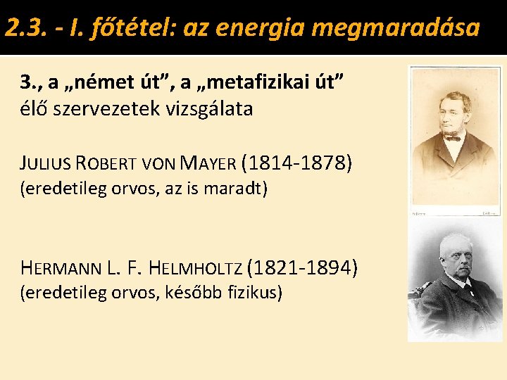 2. 3. - I. főtétel: az energia megmaradása 3. , a „német út”, a