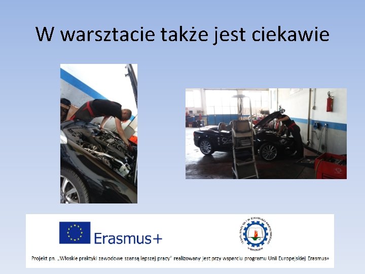 W warsztacie także jest ciekawie 